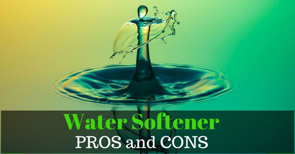 Water softener pros and cons